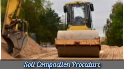 soil excavation and compaction technology|soil reclamation civil engineering.